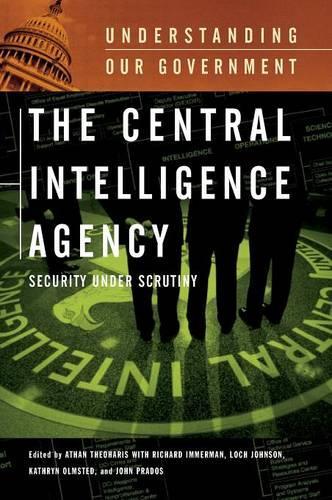 Паперова книга «The Central Intelligence Agency: Security under Scrutiny», авторів Атан Г. Теохаріс, Кетрін Олмстед, Річард Х. Іммерман - фото №1