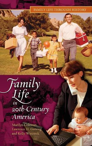 Бумажная книга «Family Life in 20th-Century America», авторов Келли Варзиник, Лоуренс Х. Ганонг, Мэрилин Колман - фото №1