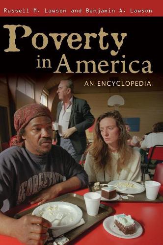 Паперова книга «Poverty in America: An Encyclopedia», авторів Бенджамін А. Лоусон, Рассел М. Лоусон - фото №1