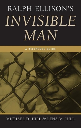 Бумажная книга «Ralph Ellison's Invisible Man: A Reference Guide», авторов Лена М. Хилл, Майкл Д. Хилл - фото №1