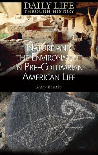 Паперова книга «Nature and the Environment in Pre-Columbian American Life», автор Стейсі С. Ковтко - фото №1