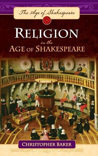 Бумажная книга «Religion in the Age of Shakespeare», автор Кристофер Бейкер - фото №1