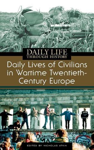 Бумажная книга «Daily Lives of Civilians in Wartime Twentieth-Century Europe», автор Николас Аткин - фото №1