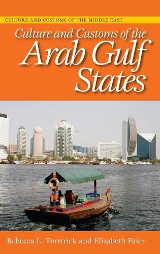 Бумажная книга «Culture and Customs of the Arab Gulf States», авторов Элизабет Файер, Ребекка Л. Торстрик - фото №1