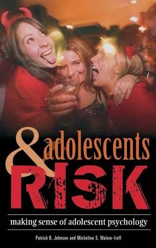 Паперова книга «Adolescents and Risk: Making Sense of Adolescent Psychology», авторів Мішлін С. Малоу-Ірофф, Патрік Б. Джонсон - фото №1