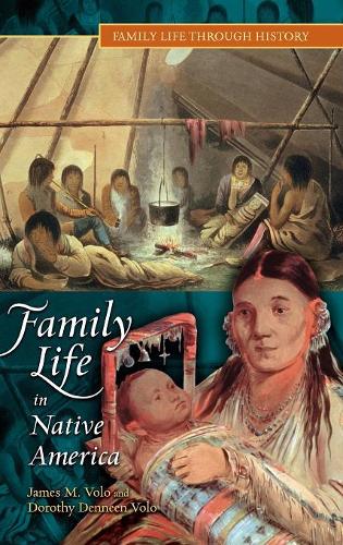 Паперова книга «Family Life in Native America», авторів Дороті Воло, Джеймс М. Воло - фото №1
