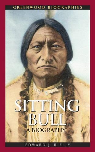 Бумажная книга «Sitting Bull: A Biography», автор Эдвард Дж. Риелли - фото №1
