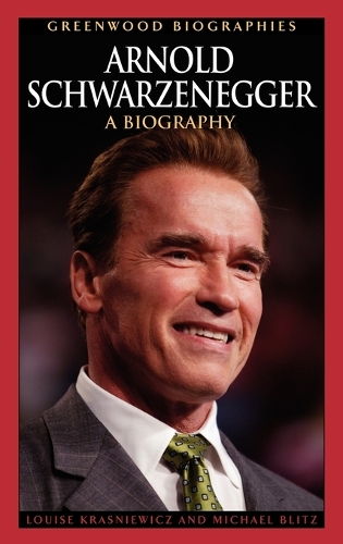 Паперова книга «Arnold Schwarzenegger: A Biography», авторів Луїза Красневич, Майкл Бліц - фото №1