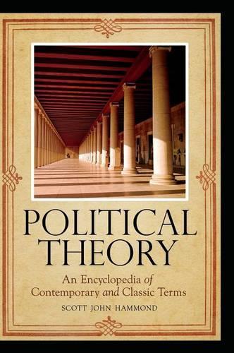 Бумажная книга «Political Theory: An Encyclopedia of Contemporary and Classic Terms», автор Скотт Джон Хаммонд - фото №1