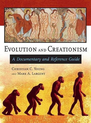 [object Object] «Evolution and Creationism: A Documentary and Reference Guide», авторів Крістіан К. Янг, Марк А. Ларджент - фото №1
