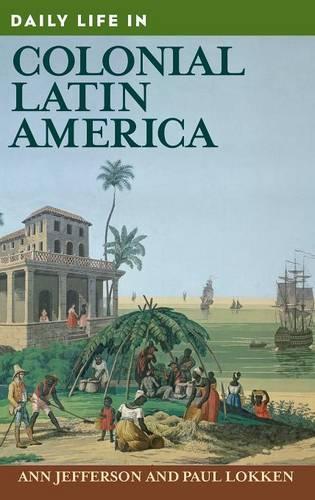 Бумажная книга «Daily Life in Colonial Latin America», автор Пол Локкен - фото №1