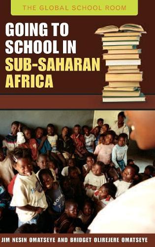 Бумажная книга «Going to School in Sub-Saharan Africa», авторов Бриджет Олиреджер Оматсейе, Джим Нессин Оматсейе - фото №1
