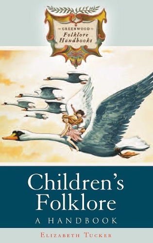 Бумажная книга «Children's Folklore: A Handbook», автор Элизабет Такер - фото №1