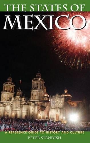 Бумажная книга «States of Mexico, The: A Reference Guide to History and Culture», автор Питер Стэндиш - фото №1