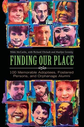 Паперова книга «Finding Our Place: 100 Memorable Adoptees, Fostered Persons, and Orphanage Alumni», автор Ніккі МакКаслін - фото №1