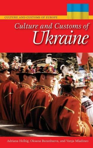 Бумажная книга «Culture and Customs of Ukraine», авторов Адриана Хельбиг, Оксана Риц-Буранбаева, Ваня Младинео - фото №1