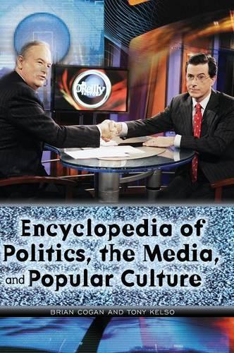 Бумажная книга «Encyclopedia of Politics, the Media, and Popular Culture», авторов Брайан Коган, Тони Келсо - фото №1