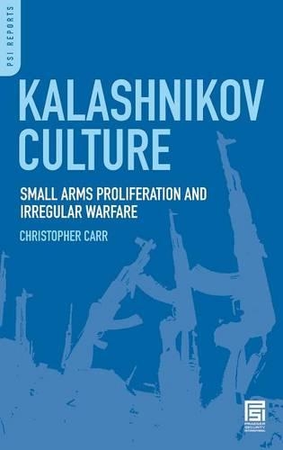 Паперова книга «Kalashnikov Culture: Small Arms Proliferation and Irregular Warfare», автор Крістофер Карр - фото №1