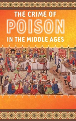 Бумажная книга «The Crime of Poison in the Middle Ages», автор Франк Коллар - фото №1