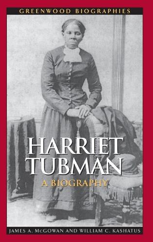 Бумажная книга «Harriet Tubman: A Biography», авторов Джеймс А. Макгоуэн, Уильям К. Кашатус - фото №1