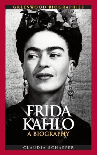 Бумажная книга «Frida Kahlo: A Biography», автор Клаудия Шефер - фото №1