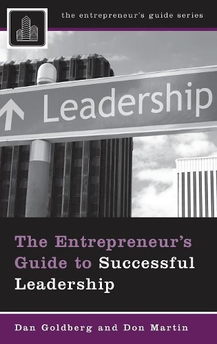 Бумажная книга «The Entrepreneur's Guide to Successful Leadership», авторов Дэн Голдберг, Дон Мартин - фото №1