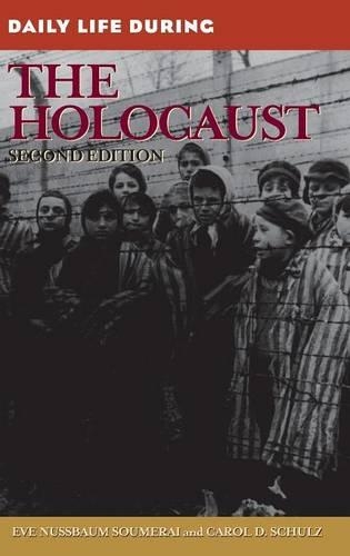 Паперова книга «Daily Life During the Holocaust, 2nd Edition», авторів Керол Д. Шульц, Єва Нуссбаум Сумерай - фото №1