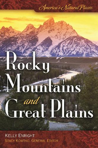 Бумажная книга «America's Natural Places: Rocky Mountains and Great Plains», автор Келли Энрайт - фото №1
