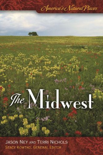 Паперова книга «America's Natural Places: The Midwest», авторів Джейсон Ней, Террі Ніколс - фото №1