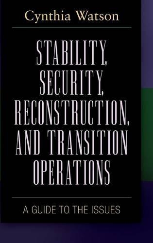 Паперова книга «Stability, Security, Reconstruction, and Transition Operations: A Guide to the Issues», автор Синтія А. Вотсон - фото №1