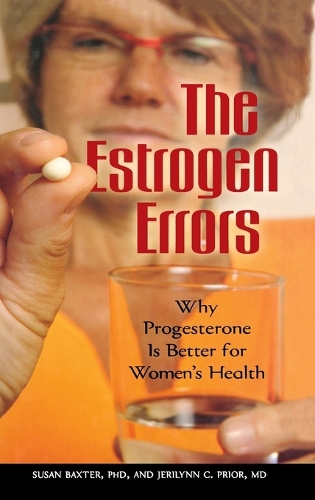Бумажная книга «The Estrogen Errors: Why Progesterone Is Better for Women's Health», авторов Джерилинн С. Prior, Сьюзен Бакстер - фото №1