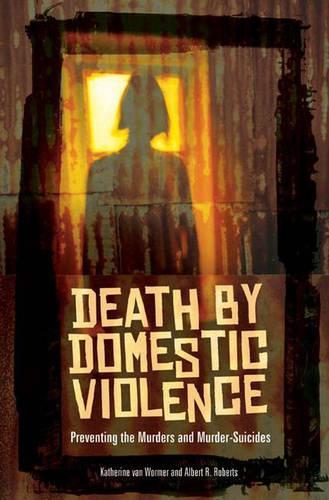 Бумажная книга «Death by Domestic Violence: Preventing the Murders and Murder-Suicides» - фото №1
