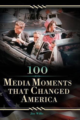 Бумажная книга «100 Media Moments That Changed America», автор Джим Уиллис - фото №1