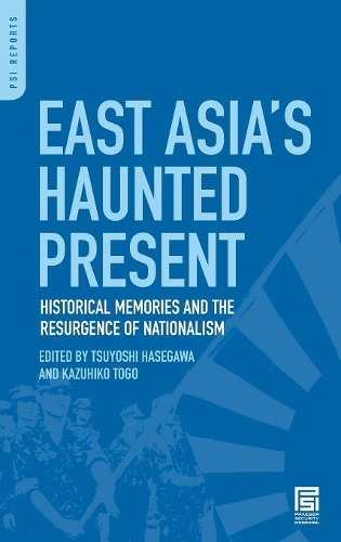 Бумажная книга «East Asia's Haunted Present: Historical Memories and the Resurgence of Nationalism», авторов Казухико Того, Цуёси Хасегава - фото №1