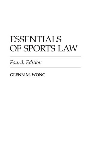 Паперова книга «Essentials of Sports Law», автор Гленн М. Вонг - фото №1
