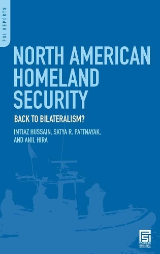 Паперова книга «North American Homeland Security: Back to Bilateralism?», авторів Аніл Хіра, Імтіаз Хусейн, Сатья Р. Паттнаяк - фото №1
