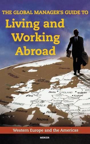 Бумажная книга «The Global Manager's Guide to Living and Working Abroad: Western Europe and the Americas» - фото №1