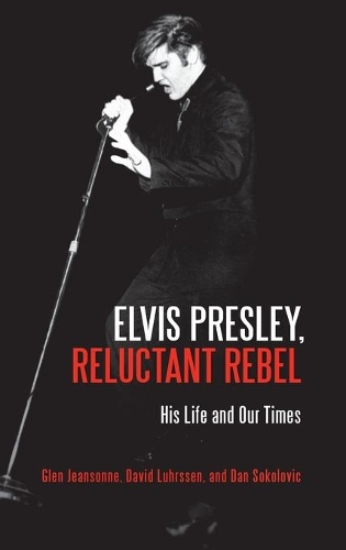 Бумажная книга «Elvis Presley, Reluctant Rebel: His Life and Our Times», авторов Дэн Соколович, Дэвид Лурссен, Глен Жансонн - фото №1