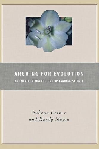 [object Object] «Arguing for Evolution: An Encyclopedia for Understanding Science», авторів Ренді Мур, Сехоя Х. Котнер - фото №1
