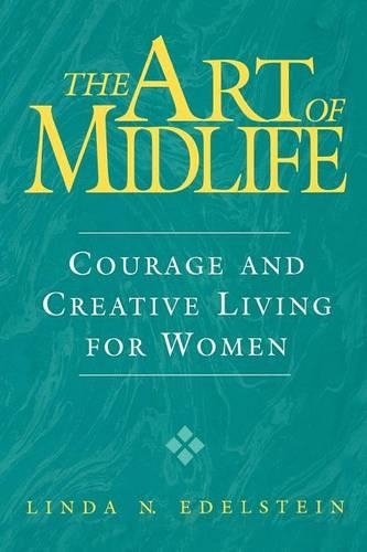 Бумажная книга «The Art of Midlife: Courage and Creative Living for Women», автор Линда Н. Эдельштейн - фото №1