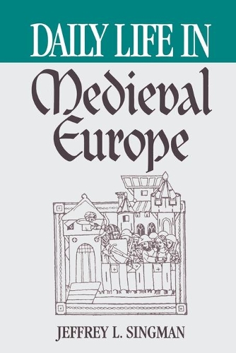 Бумажная книга «Daily Life in Medieval Europe», автор Джеффри Л. Форгенг - фото №1
