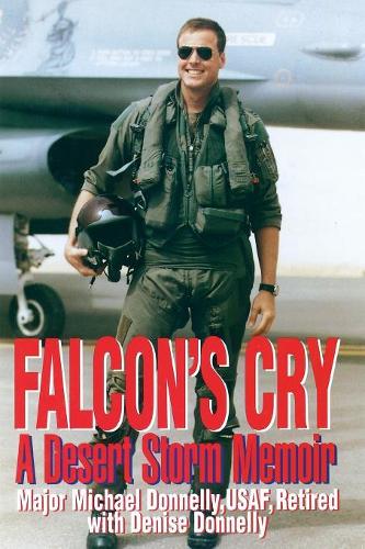 Паперова книга «Falcon's Cry: A Desert Storm Memoir», авторів Деніз Доннеллі, Майкл Доннеллі - фото №1