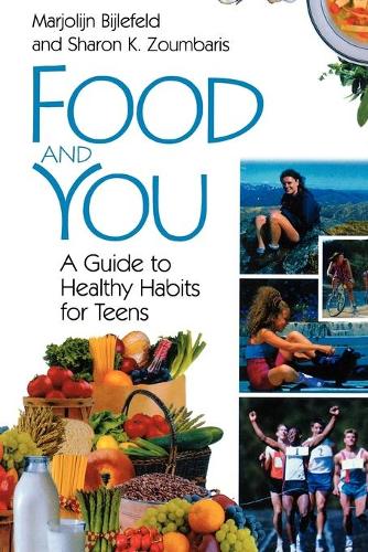 Паперова книга «Food and You: A Guide to Healthy Habits for Teens», авторів Марджолін Бійлефельд, Шерон К. Зумбаріс - фото №1