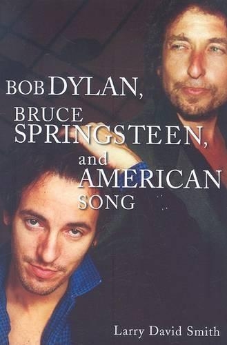 Паперова книга «Bob Dylan, Bruce Springsteen, and American Song», автор Ларрі Девід Сміт - фото №1