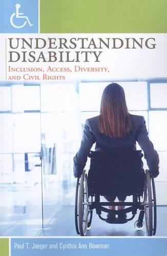 Паперова книга «Understanding Disability: Inclusion, Access, Diversity, and Civil Rights», авторів Синтія Енн Боумен, Пол Т. Єгер - фото №1
