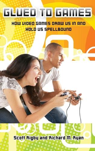 Бумажная книга «Glued to Games: How Video Games Draw Us In and Hold Us Spellbound», автор Скотт Ригби - фото №1