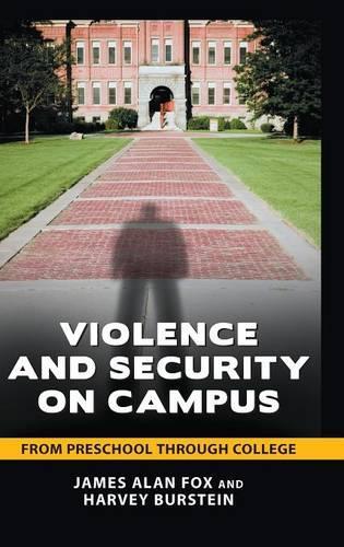 Бумажная книга «Violence and Security on Campus: From Preschool through College», авторов Харви Бурштейн, Джеймс Алан Фокс - фото №1