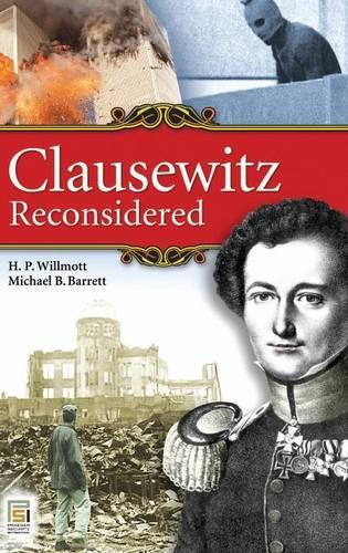 Бумажная книга «Clausewitz Reconsidered», авторов Х. П. Уиллмотт, Майкл Б. Барретт - фото №1