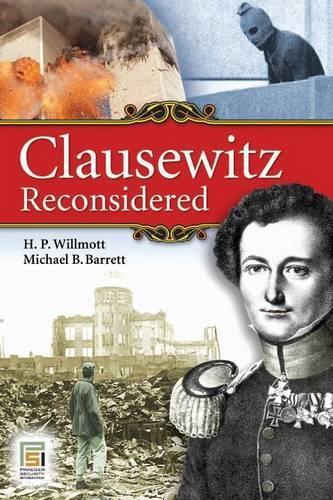 Бумажная книга «Clausewitz Reconsidered», авторов Х. П. Уиллмотт, Майкл Б. Барретт - фото №1