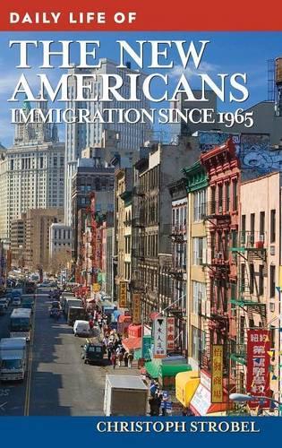 Бумажная книга «Daily Life of the New Americans: Immigration since 1965», автор Кристоф Штробель - фото №1
